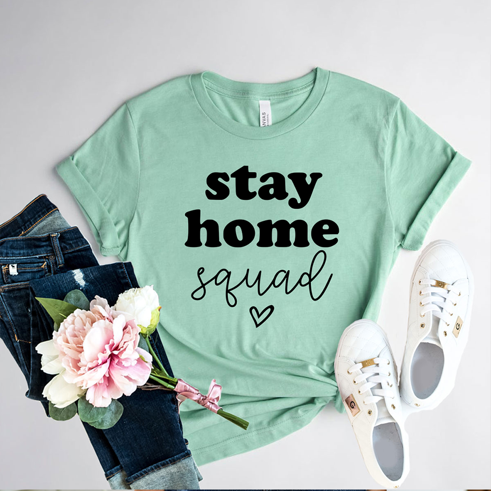 DT0091 Stay Home Squad Shirt