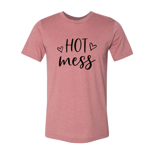 Hot Mess Shirt