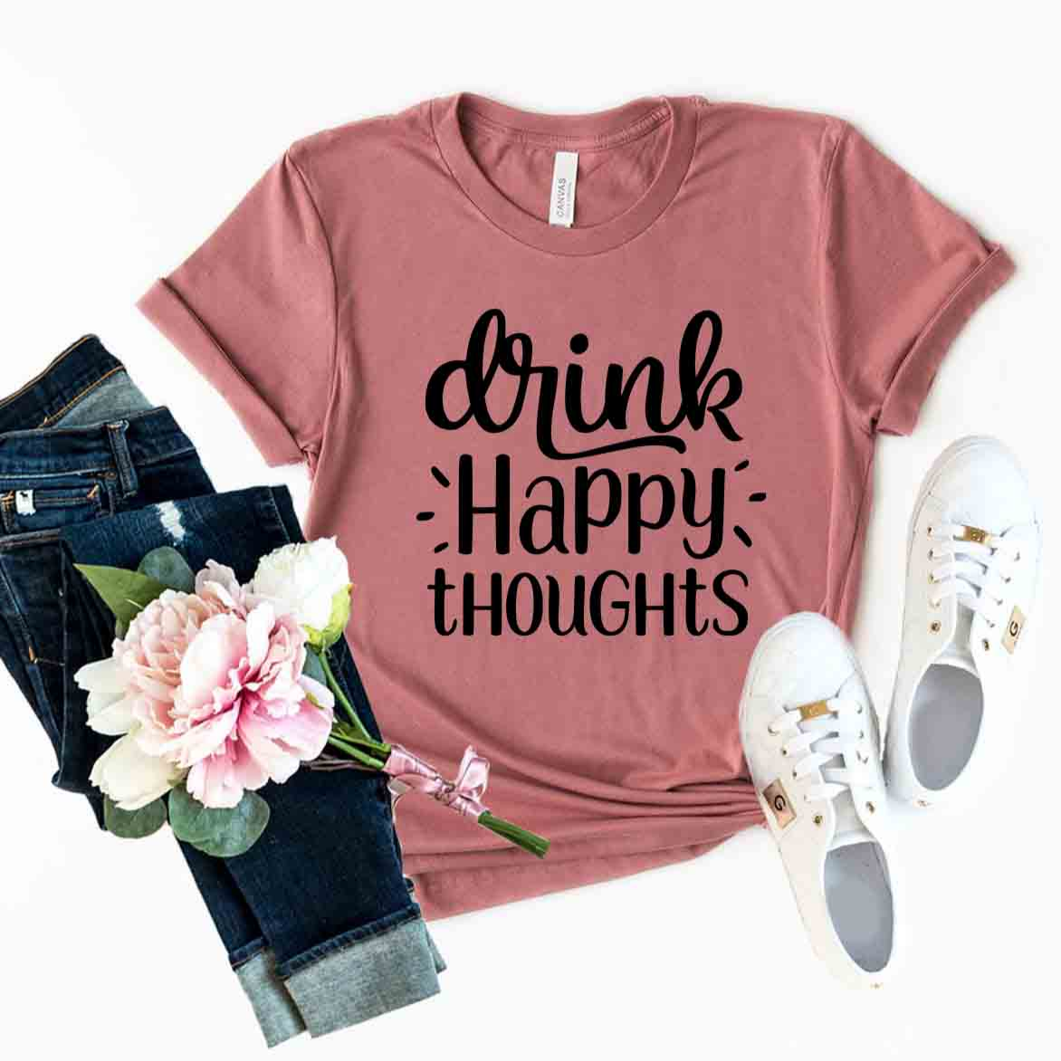 DT0237 Drink Happy Thoughts Shirt