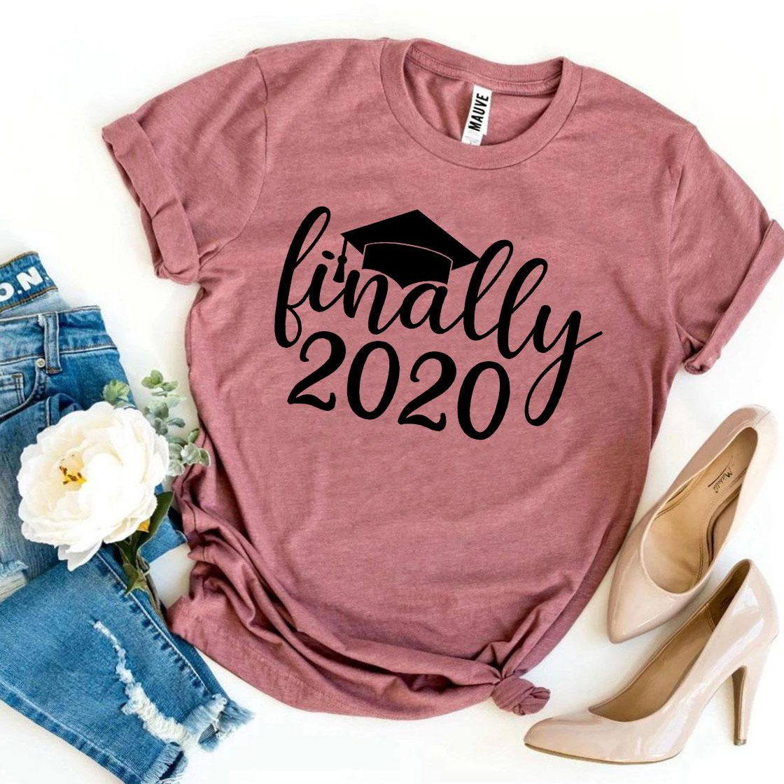 Finally 2020 T-shirt