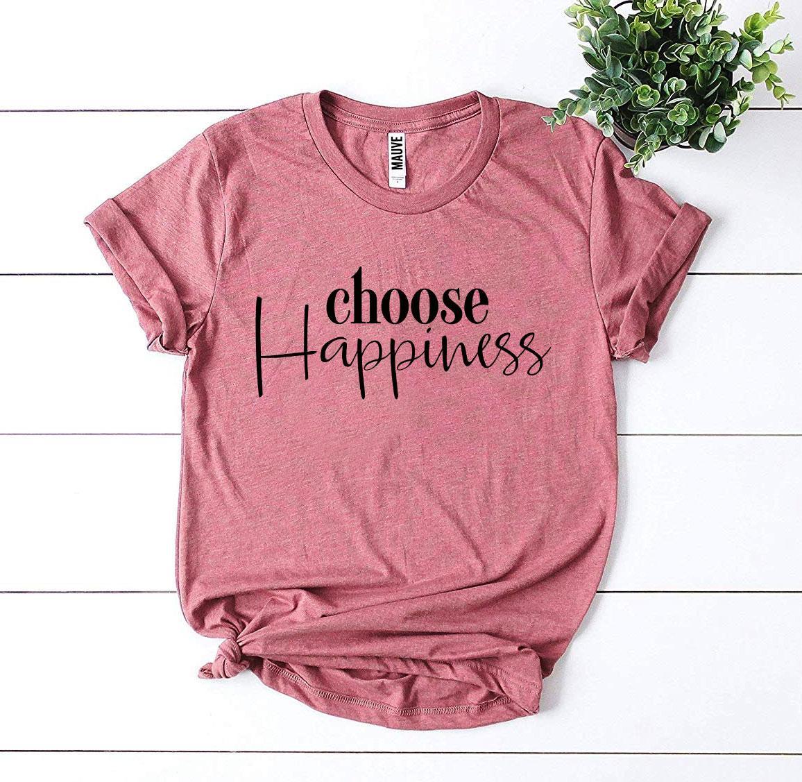 Choose Happiness T-shirt